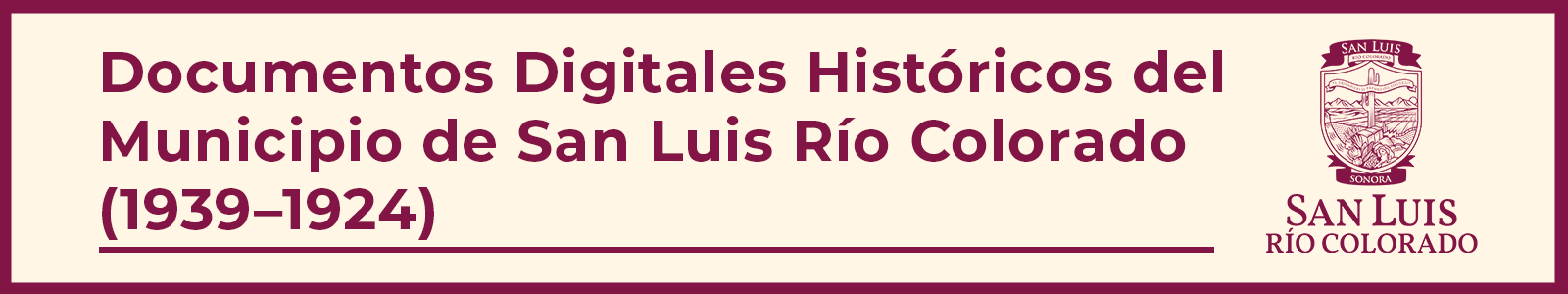 Colección Comisaria de San Luis Río Colorado.