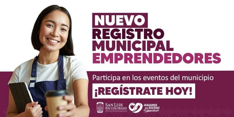 Invita Desarrollo Económico al nuevo Registro Municipal de Emprendedores